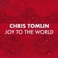Joy To The World - Chris Tomlin